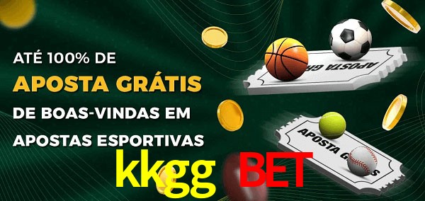 kkgg bet Ate 100% de Aposta Gratis